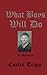 What Boys Will Do by Curtis Trapp