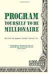 Program yourself to be millionaire (Programming your mind)