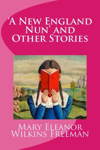 A New England Nun and Other Stories