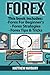 Forex: Guide - 3 Manuscripts: A Beginner's Guide To Forex Trading, Forex Trading Strategies, Forex Tips & Tricks (Forex, Forex Strategies, Forex Trading, Day Trading)
