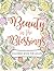 Beauty in the Blessings: An Inspirational Biblical Christian Coloring Books for Adults with Psalms, Scripture Verses, Daily Devotionals for Women and Beautiful Blessings
