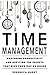 Time Management: Mastering ...