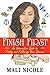 Finish First: An Interactive Guide to Finding and Following Your Dreams
