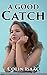 A Good Catch