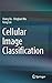 Cellular Image Classification