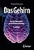 Das Gehirn: Von der Nervenzelle zur Verhaltenssteuerung (German Edition)