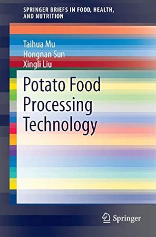 Potato Staple Food Processing Technology (SpringerBriefs in Food, Health, and Nutrition)