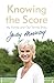 Knowing the Score: My Famil...