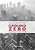 Ground Zero, une histoire musicale du 11 septembre by Jean-Marie Pottier
