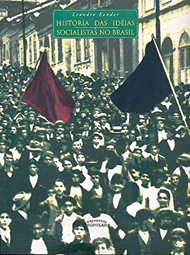 Historia das idéias socialistas no Brasil (Paperback)