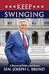 Keep Swinging: A Memoir of Politics and Justice Keep Swinging: A Memoir of Politics and Justice