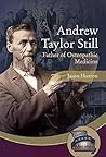 Andrew Taylor Still: Father of Osteopathic Medicine (Notable Missourians)