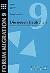 Die Neuen Deutschen: Subjektive Dimensionen Des Einb�rgerungsprozesses