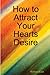 How to Attract Your Hearts ...