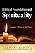 Biblical Foundations of Spirituality: Touching a Finger to the Flame