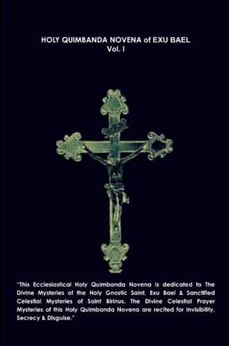 HOLY QUIMBANDA NOVENA, EXU BAEL, VOL. I (Paperback)