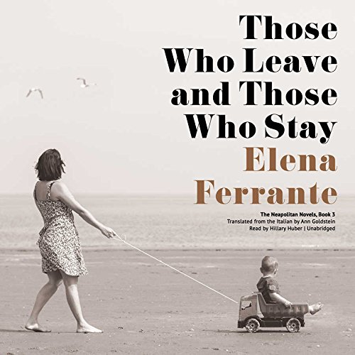 Those Who Leave and Those Who Stay Lib/E