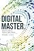 Digital Master: Debunk the Myths of Enterprise Digital Maturity
