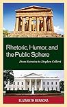 Rhetoric, Humor, and the Public Sphere: From Socrates to Stephen Colbert