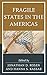 Fragile States in the Americas (Security in the Americas in the Twenty-First Century)