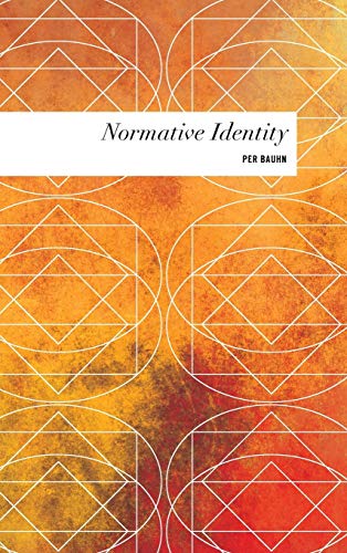 Normative Identity (Values and Identities: Crossing Philosophical Borders)