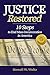 Justice Restored by Howell Woltz
