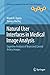 Natural User Interfaces in Medical Image Analysis: Cognitive Analysis of Brain and Carotid Artery Images (Advances in Computer Vision and Pattern Recognition)