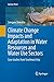 Climate Change Impacts and Adaptation in Water Resources and Water Use Sectors: Case studies from Southeast Asia (Springer Water)