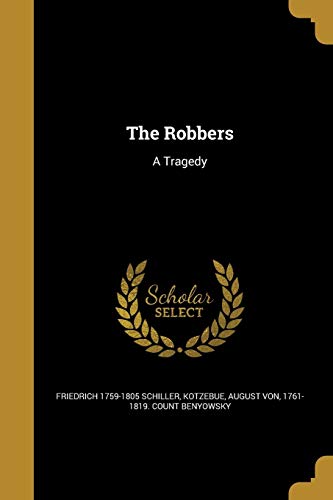 The Robbers: A Tragedy