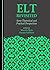 ELT Revisited: Some Theoretical and Practical Perspectives