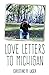 Love Letters to Michigan