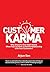 Customer Karma: Why Stop at...