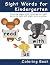 Sight Words for Kindergarten Coloring Book by J.D. Ware
