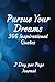 Pursue Your Dreams 366 Insp...