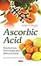 Ascorbic Acid by Emma Parsons