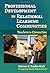 Professional Development in Relational Learning Communities: Teachers in Connection (Practitioner Inquiry Series)