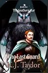 The Last Guard: The Southern Star Book One
