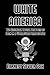 White America: The American Racial Problem as Seen in a Worldwide Perspective