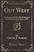 Out West, Vol. 22: A Magazine of the Old Pacific and the New; January to June, 1905