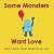 Some Monsters Want Love by Brandon Stewart