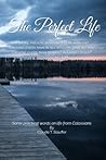 The Perfect Life:...