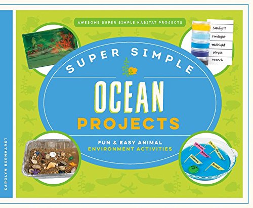 Super Simple Ocean Projects: Fun & Easy Animal Environment Activities (Awesome Super Simple Habitat Projects)