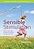 Sensible Stimulation: The Key to Your Child's Development During the First Three Years of Life