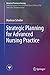 Strategic Planning for Advanced Nursing Practice (Advanced Practice in Nursing)