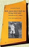 Ach, wenn doch bloß der Krieg nicht wär!: Liebesbriefe aus dem 2. Weltkrieg (German Edition)