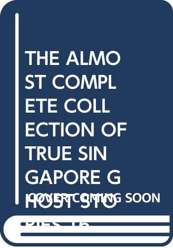 True Singapore Ghost Stories : Book 16  (True Singapore Ghost Stories, #16)