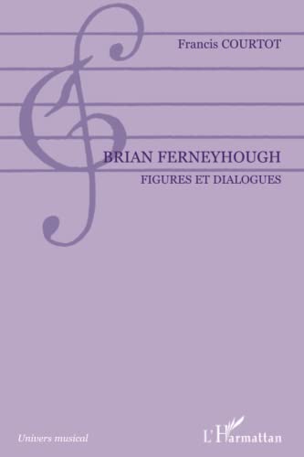 Brian Ferneyhough: Figures et dialogues (Paperback)