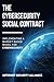 The Cybersecurity Social Contract: Implementing a Market-Based Model for Cybersecurity