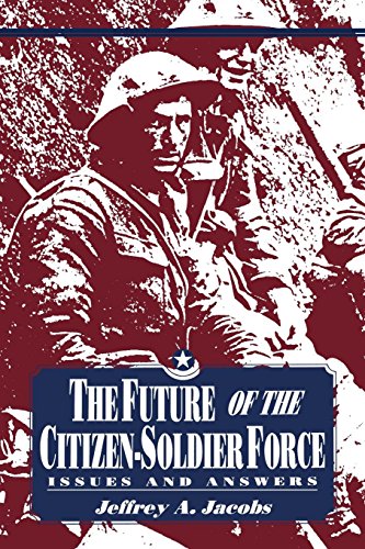 The Future of the Citizen-Soldier Force: Issues and Answers (Kindle Edition)