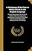 A Dictionary of the First or Oldest Words in the English Language: From the Semi-Saxon Period of A.D. 1250 to 1300. Consisting of an Alphabetical ... English Literature of the 13th Century
